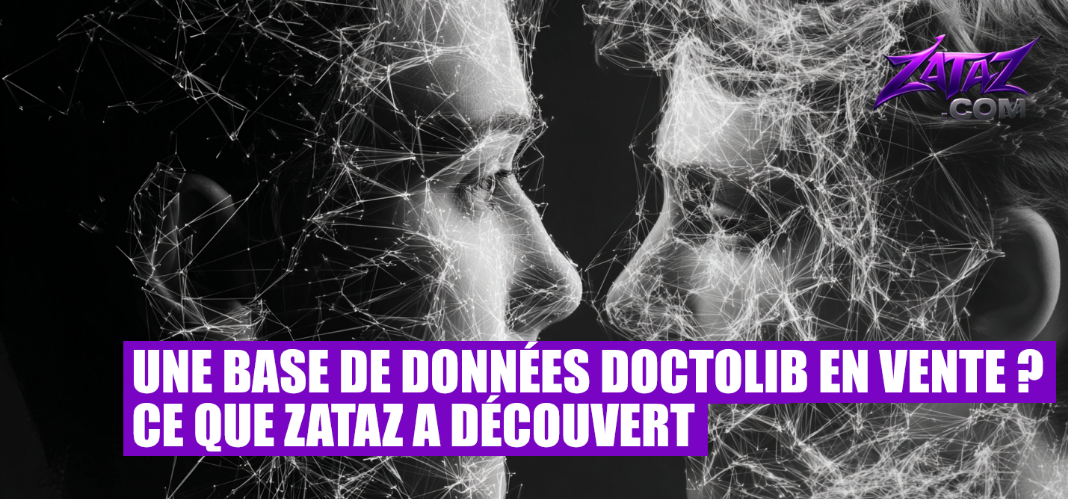Une base de données Doctolib en vente ? Ce que Zataz a découvert